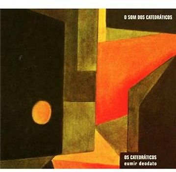 Deodato,Eumir - O Som Dos Catedraticos