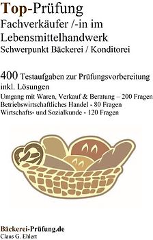 Top-Prüfung Fachverkäufer/in im Lebensmittelhandwerk - Schwerpunkt Bäckerei / Konditorei