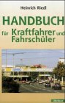 Handbuch für Kraftfahrer und Fahrschüler