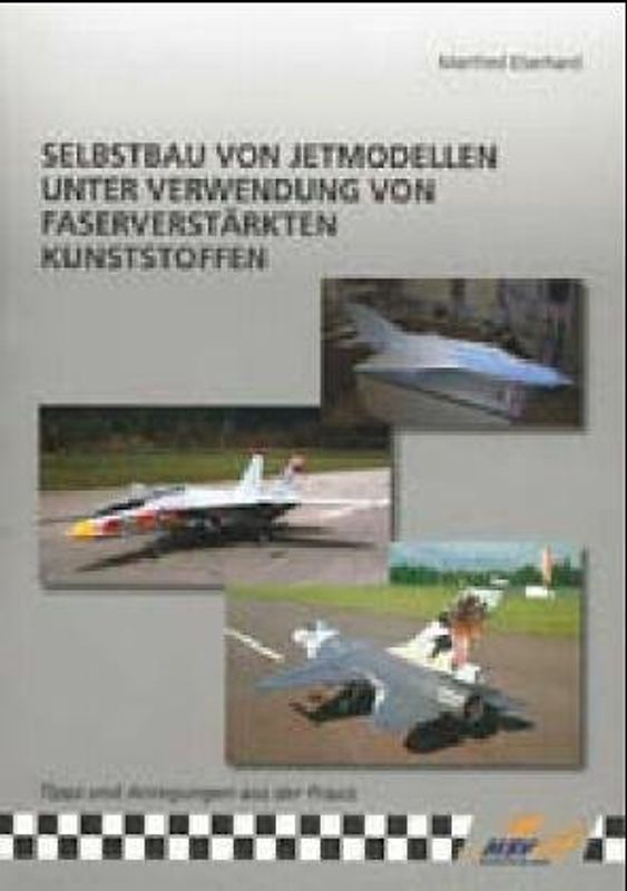 Selbstbau von Jetmodellen unter Verwendung von faserverstärkten Kunststoffen
