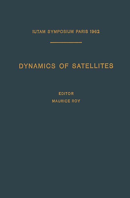 Dynamics of Satellites / Dynamique des Satellites