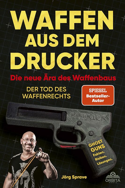 Waffen aus dem Drucker - Die neue Ära des Waffenbaus