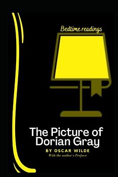 The Picture of Dorian Gray (illustrated): with author's preface (Bedtime Readings)