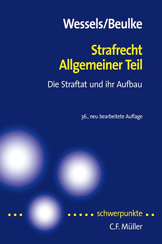 Strafrecht Allgemeiner Teil. Die Straftat und ihr Aufbau