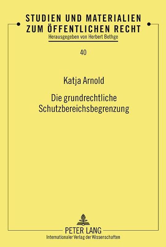 Die grundrechtliche Schutzbereichsbegrenzung