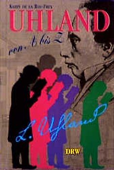 Uhland von A bis Z