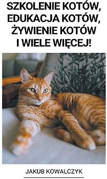 Szkolenie Kotów, Edukacja Kotów, żywienie Kotów i Wiele Więcej!