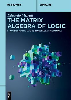 The Matrix Algebra of Logic