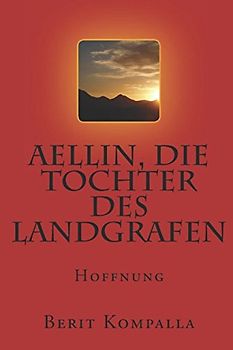 Aellin, die Tochter des Landgrafen: Hoffnung