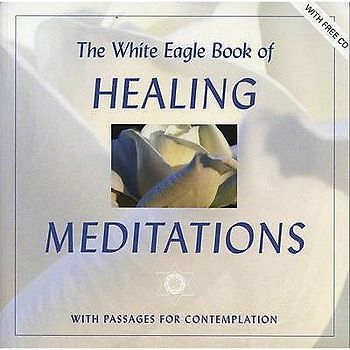 White Eagle Book of Healing Meditations