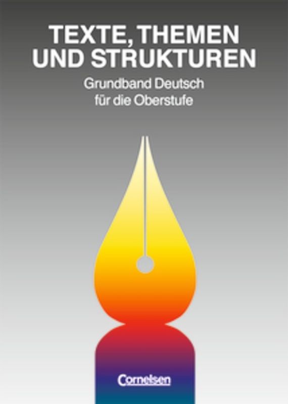 Texte, Themen und Strukturen - Bisherige allgemeine Ausgabe. Deutschbuch für die Oberstufe / Schülerbuch