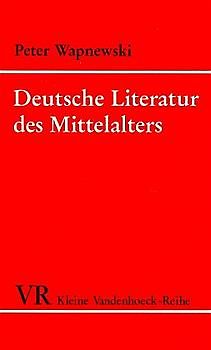 Deutsche Literatur des Mittelalters. Ein Abriss von den Anfängen bis zum Ende der Blütezeit