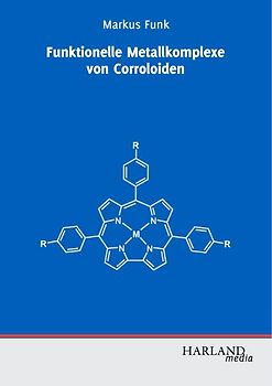 Funktionelle Metallkomplexe von Corroloiden