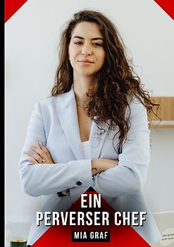 Ein perverser Chef
