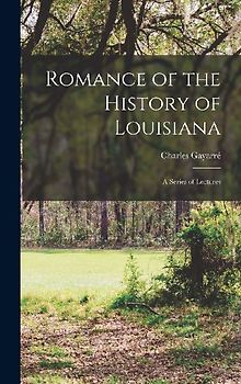 Romance of the History of Louisiana