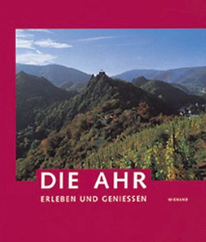 Die Ahr. Erleben und geniessen