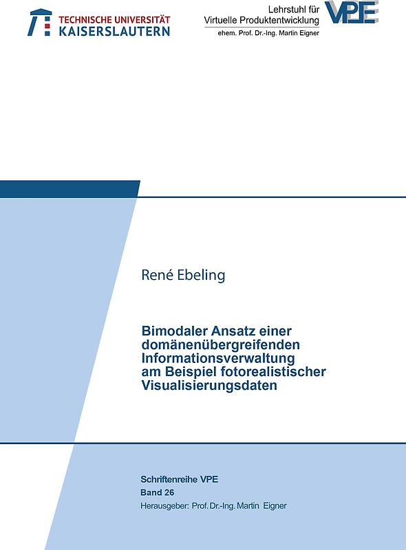 Bimodaler Ansatz einer domänenübergreifenden Informationsverwaltung am Beispiel fotorealistischer Visualisierungsdaten