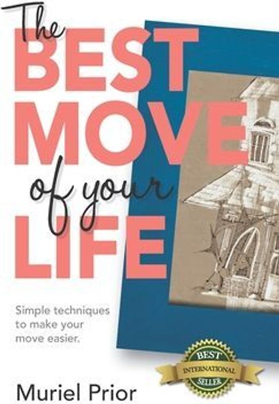 The Best Move of Your Life: Simple techniques to make your move easier