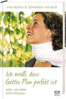 Ich weiß, dass Gottes Plan perfekt ist