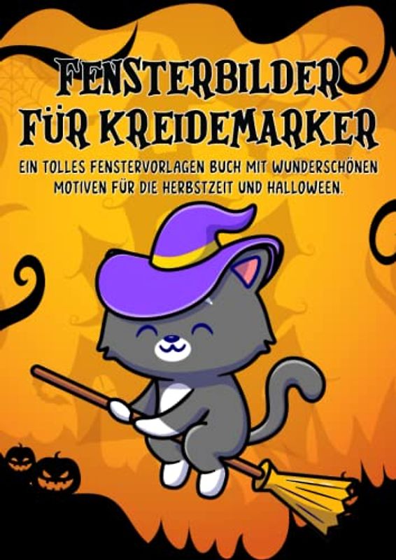 Fensterbilder für Kreidemarker Halloween und Herbst: Fenstervorlagen für Kinder und Erwachsene - XL Kreative Fensterdeko zum Nachmalen mit dem abwischbaren Kreidestift.