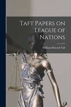 Taft Papers on League of Nations