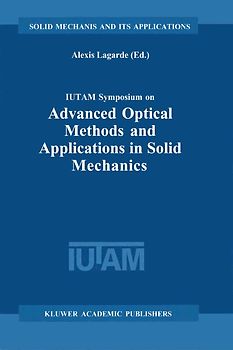 IUTAM Symposium on Advanced Optical Methods and Applications in Solid Mechanics
