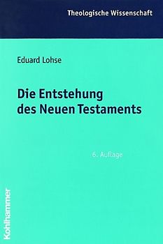 Die Entstehung des Neuen Testaments