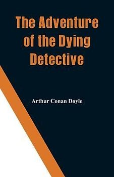 The Adventure of the Dying Detective