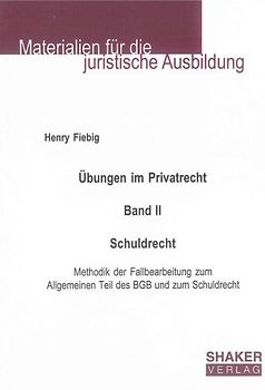 Übungen im Privatrecht. Band II. Schuldrecht