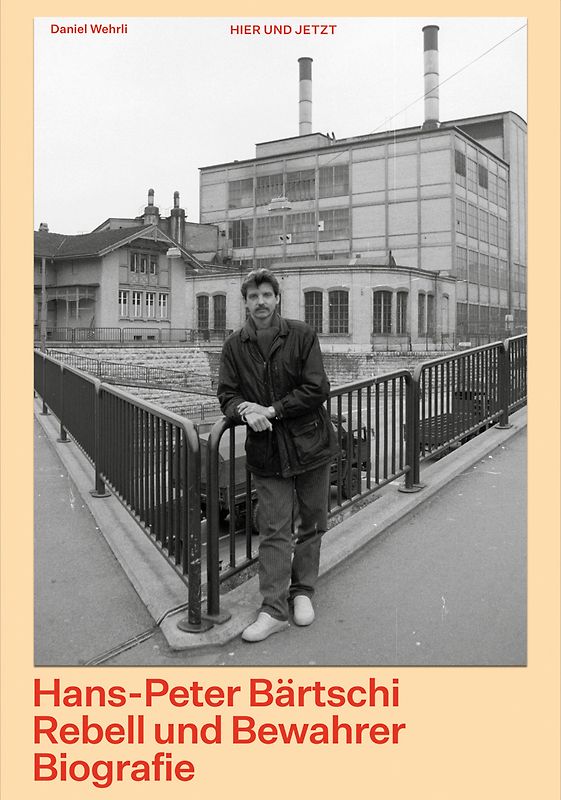 Hans-Peter Bärtschi. Rebell und Bewahrer