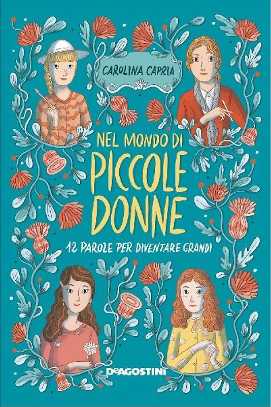 Nel mondo di «Piccole donne». 12 parole per diventare grandi