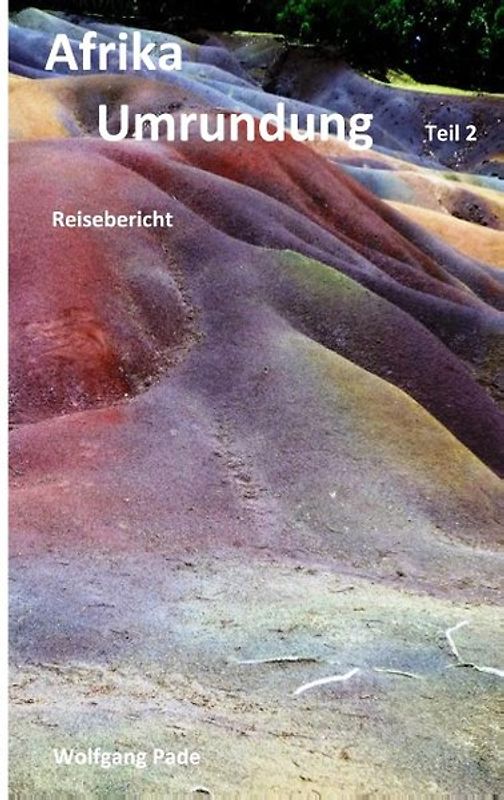 Afrika Umrundung Teil 2