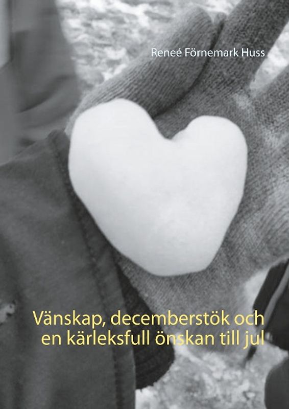 Vänskap, decemberstök och en kärleksfull önskan till jul