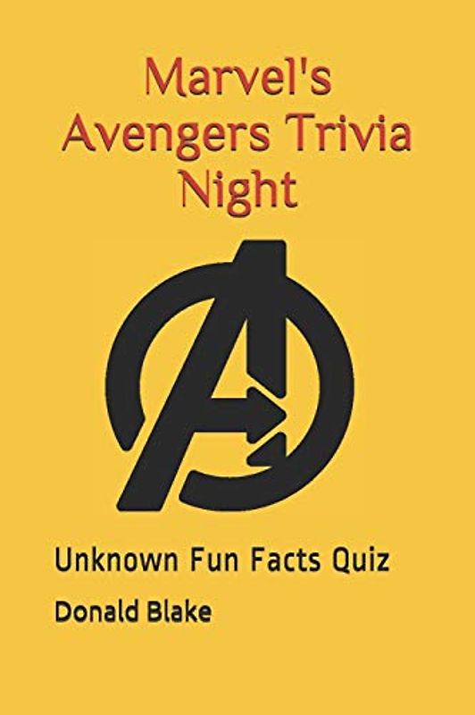 Marvel's Avengers Trivia Night: Unknown Fun Facts Quiz (Volume, Band 1)
