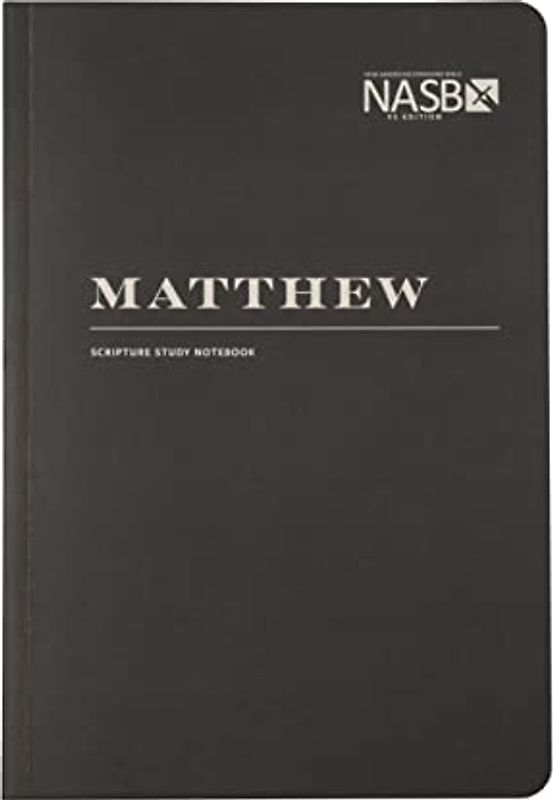 NASB Scripture Study Notebook: Matthew