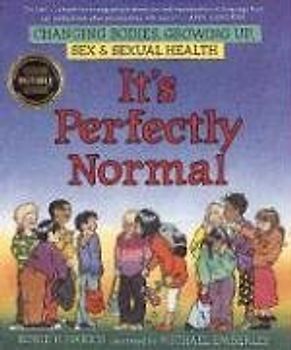 It's Perfectly Normal: Changing Bodies, Growing Up, Sex, and Sexual Health (The Family Library) - Harris, Robie H.