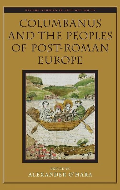 Columbanus and the Peoples of Post-Roman Europe