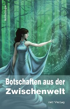 Botschaften aus der Zwischenwelt