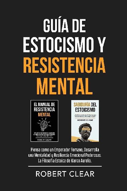 Guía de Estocismo y Resistencia Mental