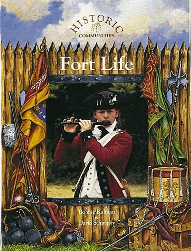 Fort Life (Historic Communities) - Kalman, Bobbie
