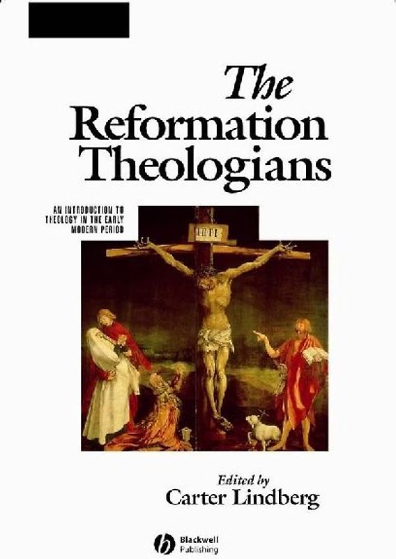 The Reformation Theologians