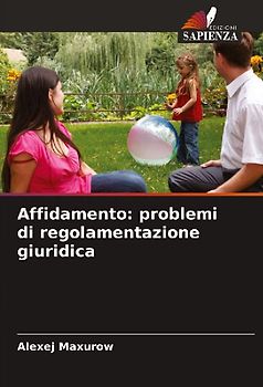 Affidamento: problemi di regolamentazione giuridica