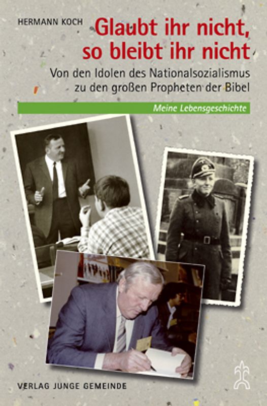 Glaubt ihr nicht, so bleibt ihr nicht