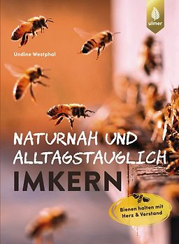 Naturnah und alltagstauglich imkern