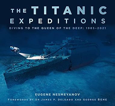 The Titanic Expeditions