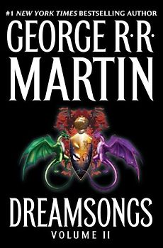Dreamsongs: Volume II: 2 - Martin, George R.R.