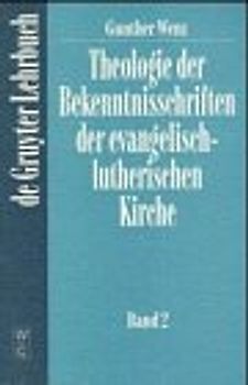 Theologie der Bekenntnisschriften der evangelisch-lutherischen Kirche....