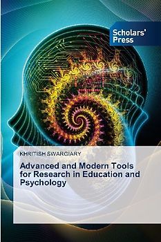 Advanced and Modern Tools for Research in Education and Psychology