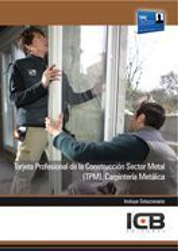 Tarjeta Profesional de la Construcción Sector Metal (TPM) : carpintería metálica