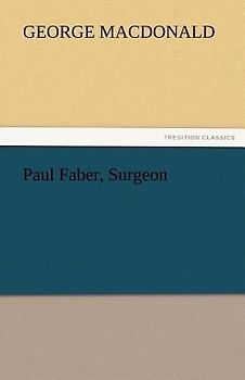Paul Faber, Surgeon
